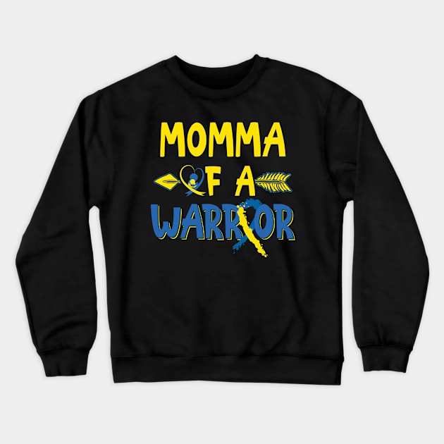 Momma Of A Warrior Down Syndrome Awareness Crewneck Sweatshirt by nadinecarolin71415